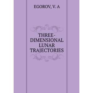 Three dimensional lunar trajectories. V. A. Egorov Books