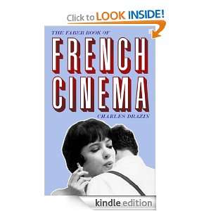 The Faber Book of French Cinema Charles Drazin  Kindle 