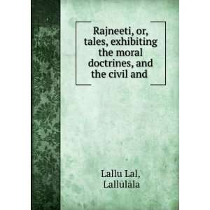   moral doctrines, and the civil and . LallÅ«lÄla Lallu Lal Books