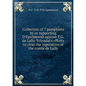   reputation of the comte de Lally M d 1745 1794 EprÃ©mesnil Books