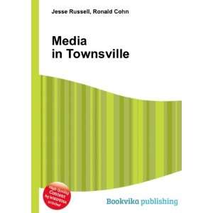  Media in Townsville Ronald Cohn Jesse Russell Books