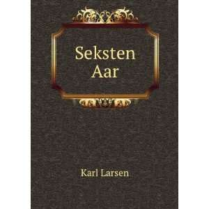  Seksten Aar Karl Larsen Books