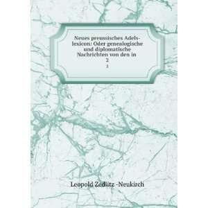  Nachrichten von den in . 2 Leopold Zedlitz  Neukirch Books
