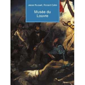 MusÃ©e du Louvre Ronald Cohn Jesse Russell  Books