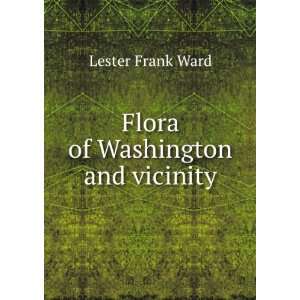 Flora of Washington and Vicinity Lester Frank Ward Books