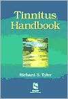 Tinnitus Handbook, (1565939220), Richard S. Tyler, Textbooks   Barnes 