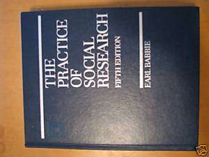 The Practice of Social Research by Babbie (1989) 5th ed  