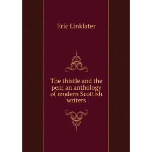   pen; an anthology of modern Scottish writers Eric Linklater Books