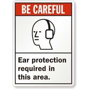  Be Careful Ear Protection Required In This Area. (With 