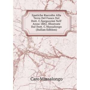   Dal Dott. C.Massalongo (Italian Edition) Caro Massalongo Books