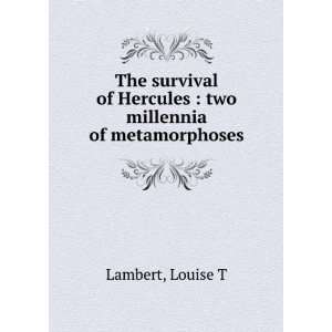   of Hercules  two millennia of metamorphoses Louise T Lambert Books