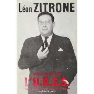    Léon Zitrone vous parle de lU. R. S. S. Zitrone Léon Books