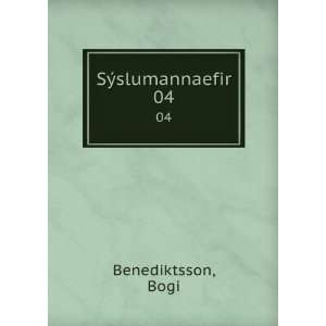  SÃ½slumannaefir. 04 Bogi Benediktsson Books