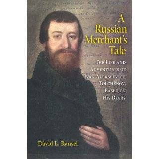 Merchants Tale The Life and Adventures of Ivan Alekseevich TolchÃ 