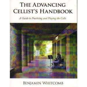   Cellists Handbook   by Benjamin Whitcomb Musical Instruments