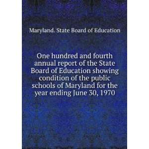   public schools of Maryland for the year ending June 30, 1970 Maryland