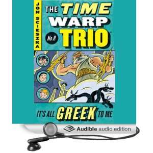  Its All Greek To Me Time Warp Trio, Book 8 (Audible 