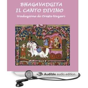  Il canto divino [Bhagavad Gita The Divine Song] (Audible Audio 