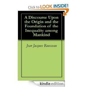 Discourse Upon the Origin and the Foundation of the Inequality among 