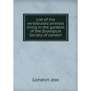   in the gardens of the Zoological Society of London London zoo Books