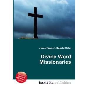  Divine Word Missionaries Ronald Cohn Jesse Russell Books