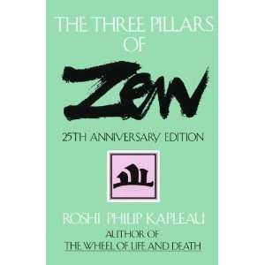  The Three Pillars of Zen Teaching, Practice, and 