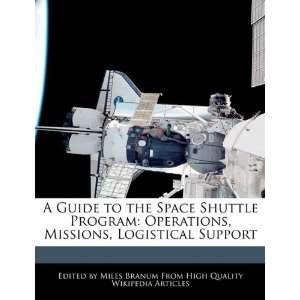  A Guide to the Space Shuttle Program Operations, Missions 