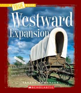   Westward Expansion by Teresa Domnauer, Scholastic 