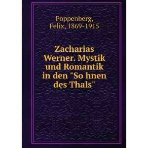   in den SoÌ?hnen des Thals Felix, 1869 1915 Poppenberg Books