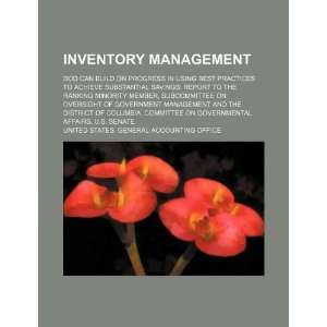  Inventory management DOD can build on progress in using 