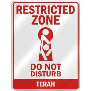   RESTRICTED ZONE DO NOT DISTURB TERAH  PARKING SIGN