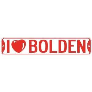   I LOVE BOLDEN  STREET SIGN