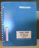 TEKTRONIX 2445/2465 OSCILLOSCOPE opt 05 TV OPTION SERVICE INSTRUCTION 