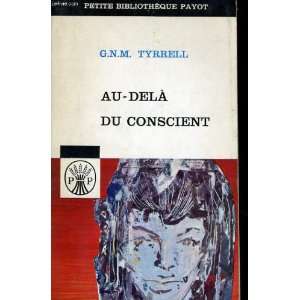  Au delà du conscient Tyrrell G. N. M. Books
