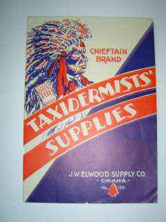 CHIEFTAIN BRAND Taxidermists Supplies, J W Elwood,Omaha  