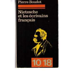  Nietzsche et les ecrivains francais Pierre Boudot Books