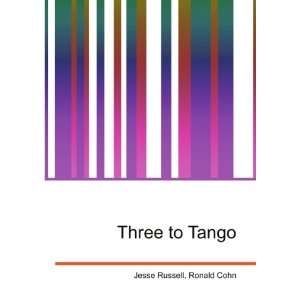  Three to Tango Ronald Cohn Jesse Russell Books