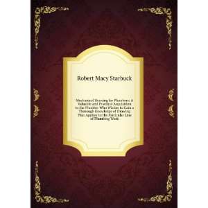   to His Particular Line of Plumbing Work Robert Macy Starbuck Books