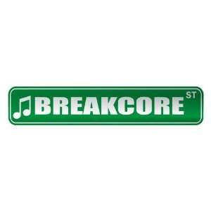   BREAKCORE ST  STREET SIGN MUSIC