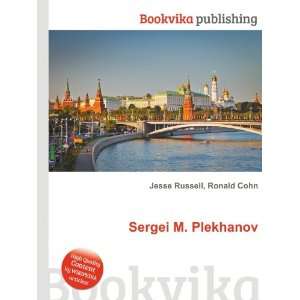  Sergei M. Plekhanov Ronald Cohn Jesse Russell Books