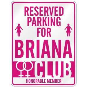   RESERVED PARKING FOR BRIANA 