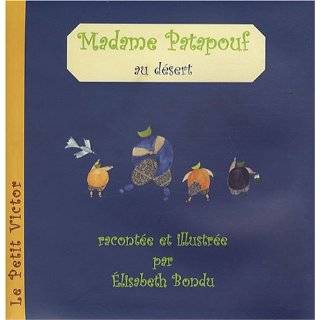 Madame Patapouf au dÃ©sert (French Edition) by Elisabeth Bondu 