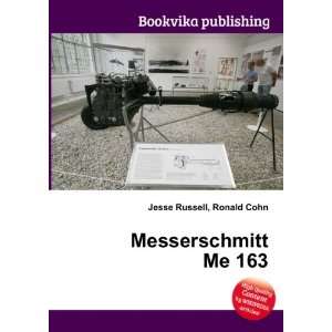  Messerschmitt Me 163 Ronald Cohn Jesse Russell Books