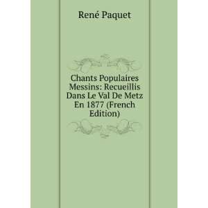   Dans Le Val De Metz En 1877 (French Edition) RenÃ© Paquet Books