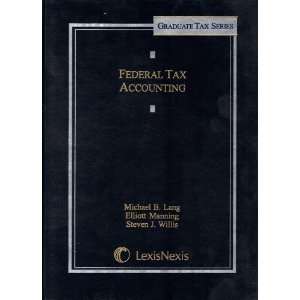  Federal Tax Accounting [Hardcover] Michael B. Lang Books