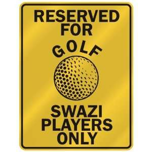  RESERVED FOR  G OLF SWAZI PLAYERS ONLY  PARKING SIGN 