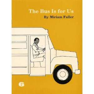  The Bus is for Us Miriam Fuller Books