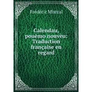   Traduction franÃ§aise en regard FrÃ©dÃ©ric Mistral Books