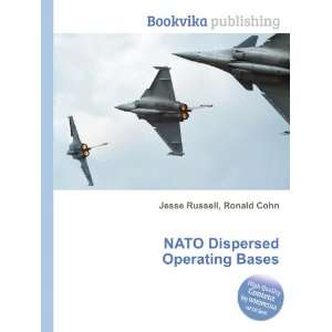  NATO Dispersed Operating Bases Ronald Cohn Jesse Russell 