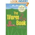  Worm Book The Complete Guide to Gardening and Composting with Worms 